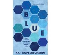 Blue by Kai Kupferschmidt Kai Kupferschmidt (Auteur)