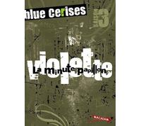 Blue Cerises - Violette : La Minute Papillon