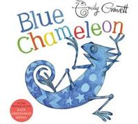 Blue Chameleon by Emily Gravett Emily Gravett, (Auteur)