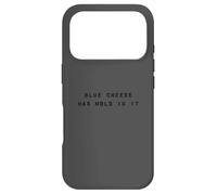 Blue Cheese Has Mold in It Fun Meme for Men Women Kids Coque pour iPhone 17 Pro