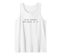 Blue Cheese Has Mold in It Fun Meme for Men Women Kids Débardeur
