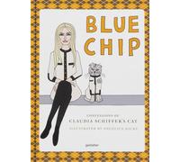 Angelica Hicks – Blue chip : Confessions of Claudia Schiffer's cat – relié – Die Gestalten