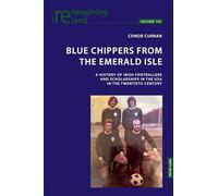 Blue Chippers from the Emerald Isle: A history of Irish footballers and scholarships in the USA in the twentieth century