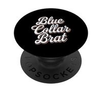 Blue Collar Brat Fierté de la Classe ouvrière |- PopSockets PopGrip Adhésif