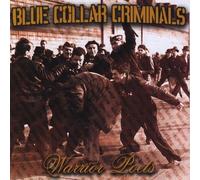 Blue Collar Criminals - Warrior Poets