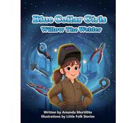 Blue Collar Girls: Willow the Welder