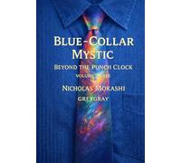Blue-Collar Mystic - Volume Three: Beyond the Punch Clock