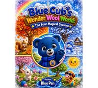 Blue Cub's Wonder Wool World: The Four Magical Seasons