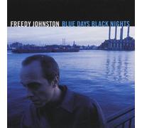 Blue Days Black Nights by Freedy Johnston (1999-05-03)