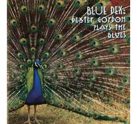 DEXTER GORDON - BLUE DEX: DEXTER GORDON PLAYS THE BLUES CD NEUF