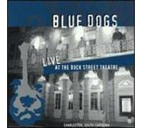 Blue Dogs - Live at The Dock St Theatre