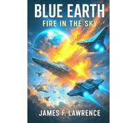 Blue Earth Fire In The Sky: Science Fiction