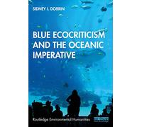 Blue Ecocriticism And The Oceanic Imperative