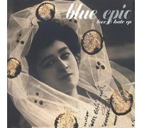 Blue Epic - Love and Hate EP