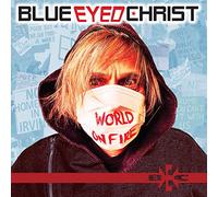Blue Eyed Christ - World on Fire
