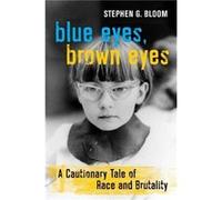 Blue Eyes Brown Eyes by Stephen G. Bloom Hardcover Book Stephen G. Bloom (Auteur)