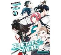 Blue Eyes Sword - tome 02 Takahiro (Auteur), Strelka (Auteur), Frédéric Malet (Traduction)
