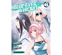Blue Eyes Sword - Tome 07 (07)