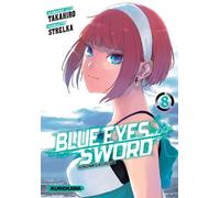 Blue Eyes Sword - Tome 8 - Takahiro - Kurokawa Eds - broché - Manga