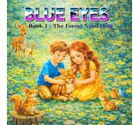 Blue Eyes: The Sick Forest: A Heartwarming Story About Healing Nature