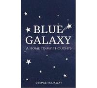 Blue Galaxy - A Home to My Thoughts