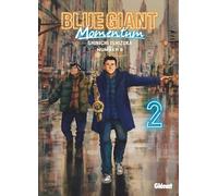 Blue Giant Momentum - Tome 02