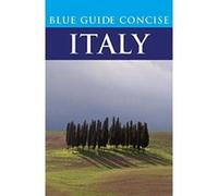 Blue Guide Concise Italy, Blue Guide, Complete Cultural Guides Paul Blanchard (Auteur)