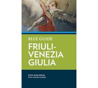 Blue Guide Friuli-Venezia Giulia