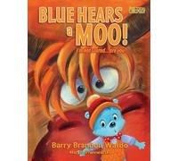 BLUE HEARS a MOO! I'm Not Scared...Are You?: A childrens book with humor and a funny theme