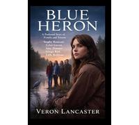 BLUE HERON: A Profound Story of Family, Memory, and Trauma, Starring Sophy Romvari, Eylul Guven, Amy Zimmer, Iringó Réti, and Edik Beddoes.