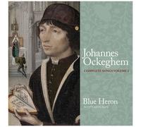 Blue Heron - Ockeghem: Complete Songs, Vol. 2 [Compact Discs]
