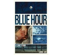 Blue Hour: A Love Story