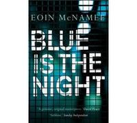 Blue Is The Night (The Blue Trilogy) (Paperback) Eoin Mcnamee, (Auteur)