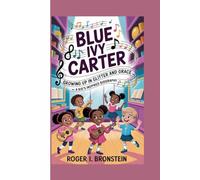 BLUE IVY CARTER: Growing Up in Glitter and Grace - A Kid's Inspired Biography