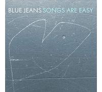 Blue Jeans - Songs are Easy [Import]