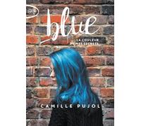 Blue - La couleur de mes secrets - Camille Pujol - Michel Lafon Poche - Poche - Roman adolescent dès 13 ans