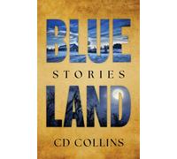 Blue Land Stories - CD Collins - The University Press of Kentucky - ebook (ePub) - Livre