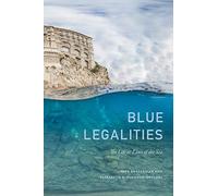 Blue Legalities: The Life and Laws of the Sea