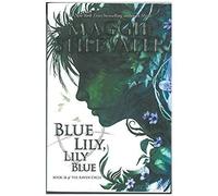 Blue Lily, Lily Blue (The Raven Cycle, Book 3)