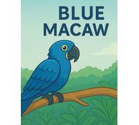 Blue Macaw - Endangered Animals -Fauna Brasileira: Volume 2 - ADRIart Kids Coloring Book Series