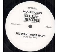 Blue Mercedes - See Want Must Have 12 Inch (12" Vinyl Single) UK MCA 1988 [Vinyl] Blue Mercedes