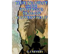 Blue Monday and the Driftwood Dragon: Halfpenny Heart