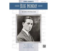 Blue Monday, The Complete 1922 Vocal Score: Piano/vocal