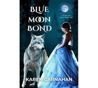 BLUE MOON BOND - Karen Carnahan - Scribbler Quest, LLC - ebook (ePub) - Livre