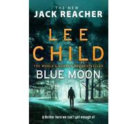 Blue Moon: (Jack Reacher 24) (Jack Reacher) by Child, Lee [Paperback] NEUF