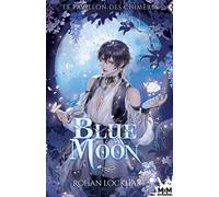 Blue moon: Le pavillon des chimères, T3