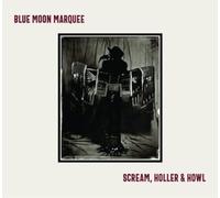 Blue Moon Marquee – Scream, Holler & Howl – CD – Digipak