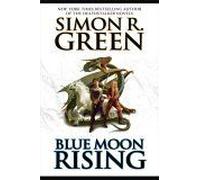 Blue Moon Rising, Darkwood Simon R. Green (Auteur)