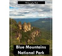 Blue Mountains National Park: A Visual Journey Through Australia’s Wild Heartland - Stunning Photography of Ancient Escarpments, Misty Valleys, and Towering Eucalypts