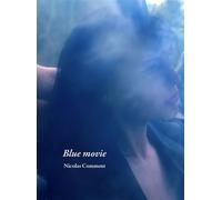 Blue Movie Edition bilingue français-anglais - Nicolas Comment - Andre Frere Editions - relié - Beau livre